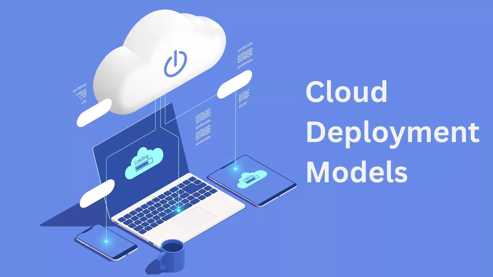Choosing Wisely: A CTO’s Guide on Cloud Deployment Models