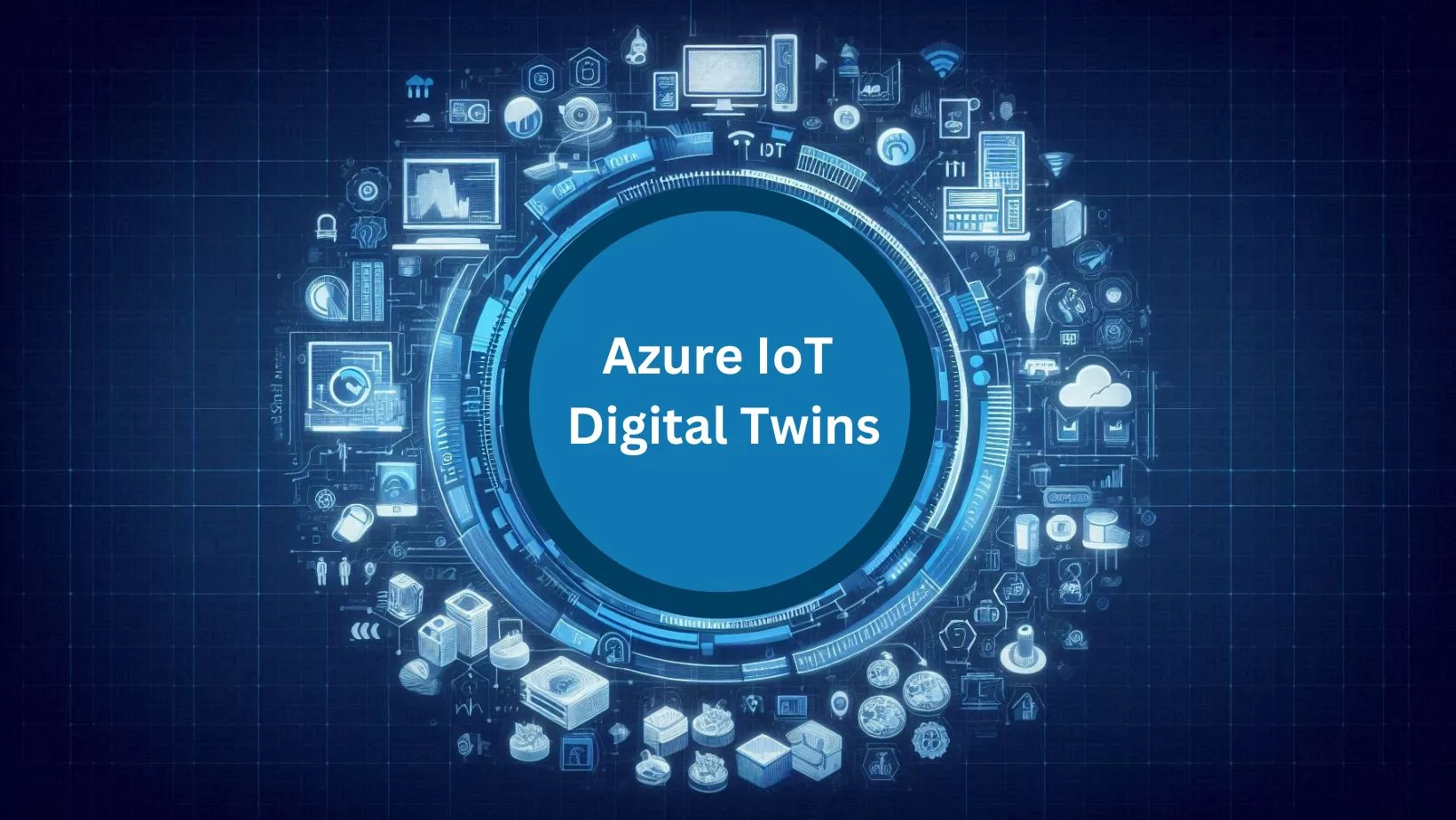 Boost IoT Capabilities with Azure IoT Digital Twins
